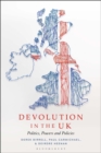 Devolution in the UK : Politics, Powers and Policies - eBook