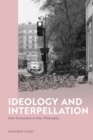 Ideology and Interpellation : Anti-Humanism to Non-Philosophy - eBook