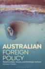 Australian Foreign Policy : Relationships, Issues, and Strategic Culture - eBook
