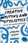 Creative Writing and Stylistics, Revised and Expanded Edition : Critical and Creative Approaches - eBook