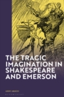 The Tragic Imagination in Shakespeare and Emerson - eBook