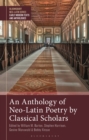 An Anthology of Neo-Latin Poetry by Classical Scholars - eBook
