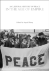 A Cultural History of Peace in the Age of Empire - Book