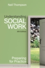 Understanding Social Work : Preparing for Practice - eBook
