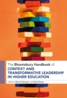 The Bloomsbury Handbook of Context and Transformative Leadership in Higher Education - eBook