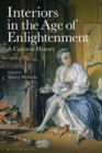 Interiors in the Age of Enlightenment : A Cultural History - eBook