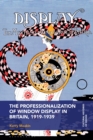 The Professionalization of Window Display in Britain, 1919-1939 - eBook