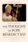 The Thought of Pope Benedict XVI : An Introduction to the Theology of Joseph Ratzinger - Book