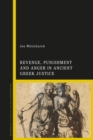 Revenge, Punishment and Anger in Ancient Greek Justice - eBook