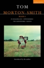 Tom Morton-Smith Plays 1 : In Doggerland, Oppenheimer, The Earthworks, Ravens - Book