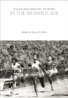 A Cultural History of Sport in the Modern Age - Book