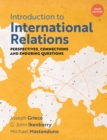 Introduction to International Relations : Perspectives, Connections and Enduring Questions - Book