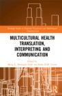 Multicultural Health Translation, Interpreting and Communication - eBook