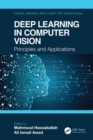 Deep Learning in Computer Vision : Principles and Applications - eBook