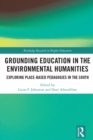 Grounding Education in Environmental Humanities : Exploring Place-Based Pedagogies in the South - eBook