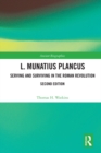 L. Munatius Plancus : Serving and Surviving in the Roman Revolution - eBook