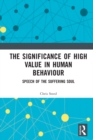 The Significance of High Value in Human Behaviour : Speech of the Suffering Soul - eBook