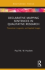 Declarative Mapping Sentences in Qualitative Research : Theoretical, Linguistic, and Applied Usages - eBook