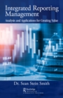 Integrated Reporting Management : Analysis and Applications for Creating Value - eBook