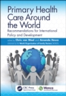 Primary Health Care around the World : Recommendations for International Policy and Development - eBook