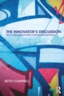 The Innovator's Discussion : The Conversational Skills of Entrepreneurial Teams - eBook