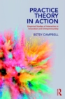 Practice Theory in Action : Empirical Studies of Interaction in Innovation and Entrepreneurship - eBook