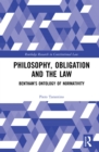 Philosophy, Obligation and the Law : Bentham's Ontology of Normativity - eBook
