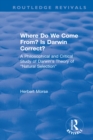 Where Do We Come From? Is Darwin Correct? : A Philosophical and Critical Study of Darwin's Theory of "Natural Selection" - eBook