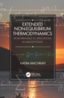 Extended Non-Equilibrium Thermodynamics : From Principles to Applications in Nanosystems - eBook