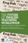 The Future of English Teaching Worldwide : Celebrating 50 Years From the Dartmouth Conference - eBook