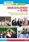 Brain Development and School : Practical Classroom Strategies to Help Pupils Develop Executive Function - eBook