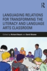 Languaging Relations for Transforming the Literacy and Language Arts Classroom - eBook