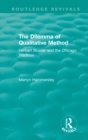 Routledge Revivals: The Dilemma of Qualitative Method (1989) : Herbert Blumer and the Chicago Tradition - eBook
