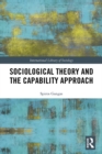 Sociological Theory and the Capability Approach - eBook