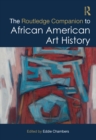 The Routledge Companion to African American Art History - eBook
