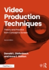 Video Production Techniques : Theory and Practice from Concept to Screen - eBook