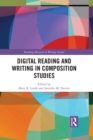 Digital Reading and Writing in Composition Studies - eBook