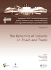 Dynamics of Vehicles on Roads and Tracks Vol 2 : Proceedings of the 25th International Symposium on Dynamics of Vehicles on Roads and Tracks (IAVSD 2017), 14-18 August 2017, Rockhampton, Queensland, A - eBook