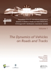 Dynamics of Vehicles on Roads and Tracks Vol 1 : Proceedings of the 25th International Symposium on Dynamics of Vehicles on Roads and Tracks (IAVSD 2017), 14-18 August 2017, Rockhampton, Queensland, A - eBook