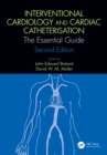 Interventional Cardiology and Cardiac Catheterisation : The Essential Guide, Second Edition - eBook