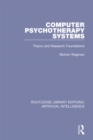 Computer Psychotherapy Systems : Theory and Research Foundations - eBook