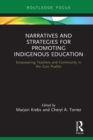 Narratives and Strategies for Promoting Indigenous Education : Empowering Teachers and Community in the Zuni Pueblo - eBook