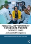 Personal Development Groups for Trainee Counsellors : An Essential Companion - eBook