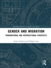 Gender and Migration : Transnational and Intersectional Prospects - eBook