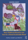 Early Childhood Education and Care for a Shared Sustainable World : People, Planet and Profits - eBook