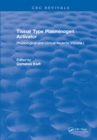Tissue Type Plasminogen Activity : Volume I - eBook