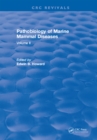 Pathobiology Of Marine Mammal Diseases : Volume I - eBook