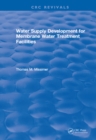 Water Supply Development for Membrane Water Treatment Facilities - eBook
