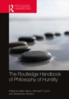 The Routledge Handbook of Philosophy of Humility - eBook