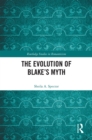 The Evolution of Blake's Myth - eBook